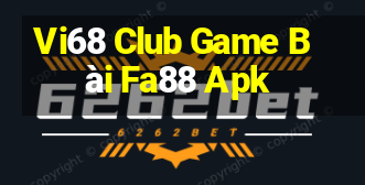 Vi68 Club Game Bài Fa88 Apk