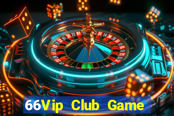 66Vip Club Game Bài 2022