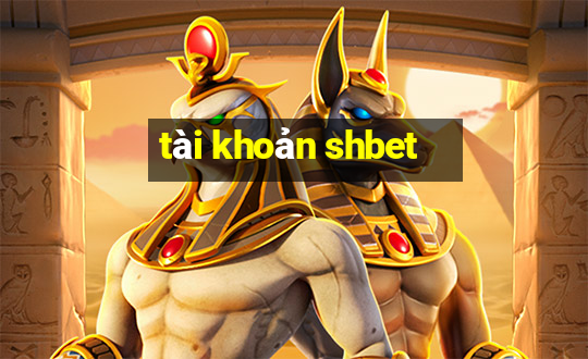 tài khoản shbet