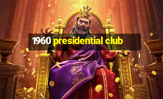 1960 presidential club