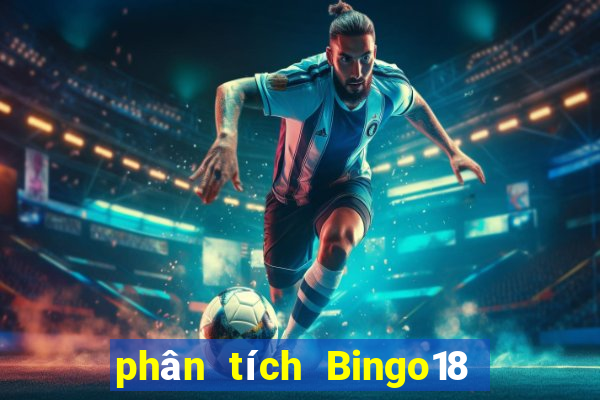 phân tích Bingo18 ngày 1