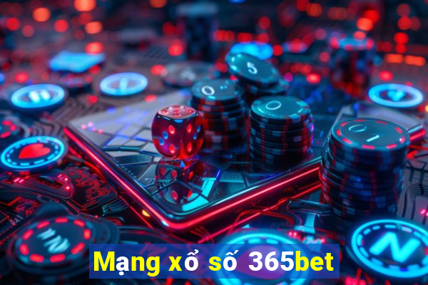 Mạng xổ số 365bet