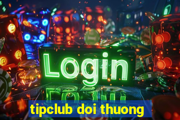 tipclub doi thuong