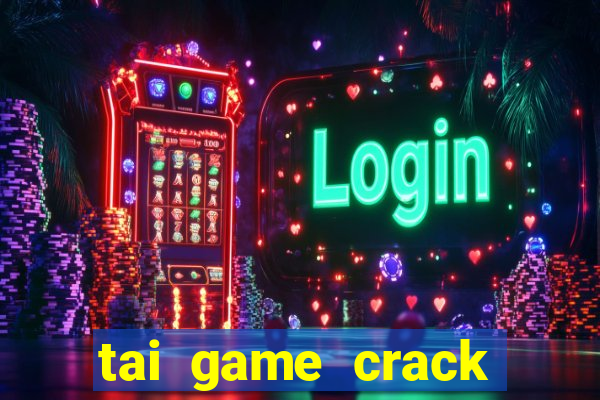 tai game crack viet hoa