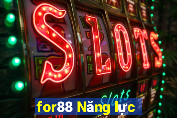 for88 Năng lực