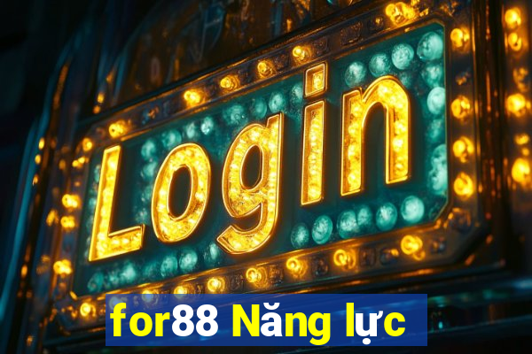 for88 Năng lực