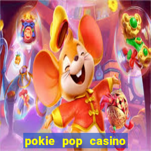 pokie pop casino sign in