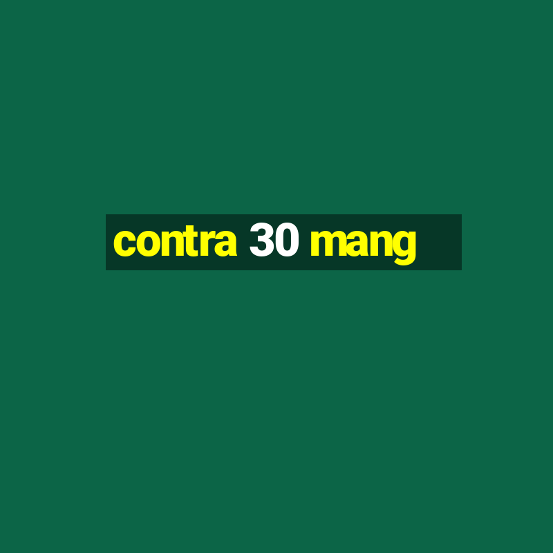 contra 30 mang