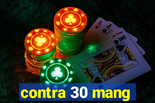 contra 30 mang