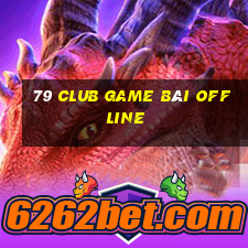 79 Club Game Bài Offline