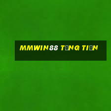 Mmwin88 Tặng Tiền