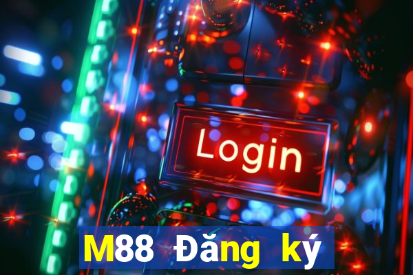 M88 Đăng ký Đại lý lớn [Đăng ký Đăng nhập Nền tảng]