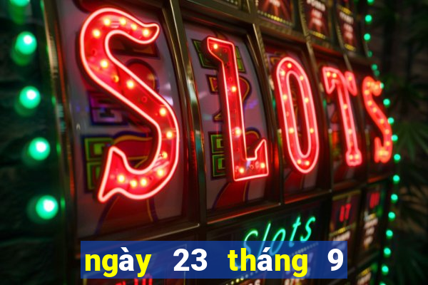 ngày 23 tháng 9 xổ số đà nẵng