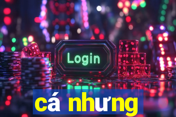 cá nhưng