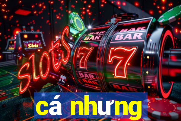 cá nhưng