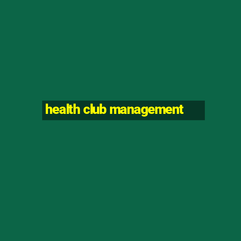 health club management