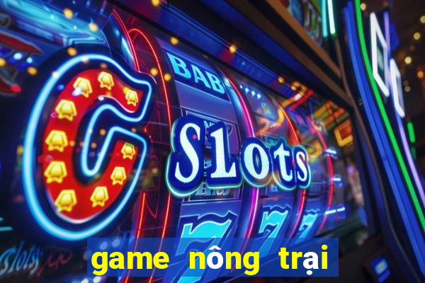 game nông trại đánh bài