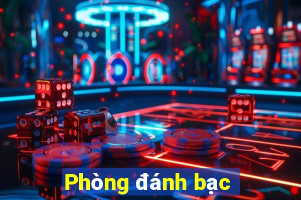 Phòng đánh bạc