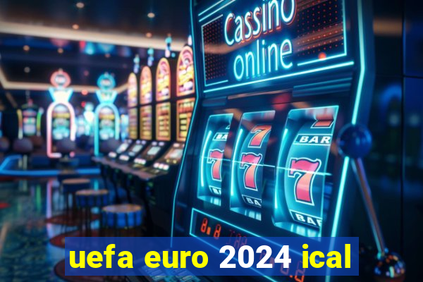 uefa euro 2024 ical