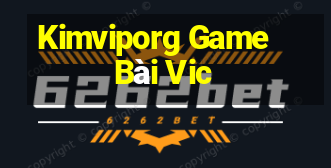 Kimviporg Game Bài Vic