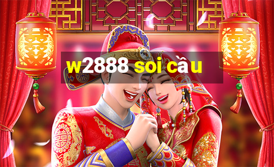 w2888 soi cầu