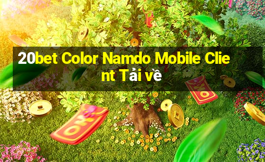 20bet Color Namdo Mobile Client Tải về