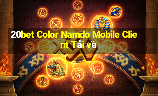 20bet Color Namdo Mobile Client Tải về