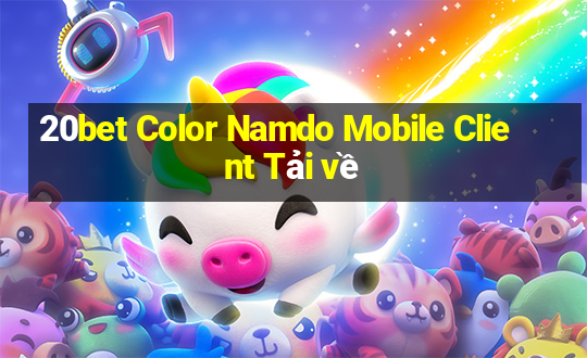 20bet Color Namdo Mobile Client Tải về