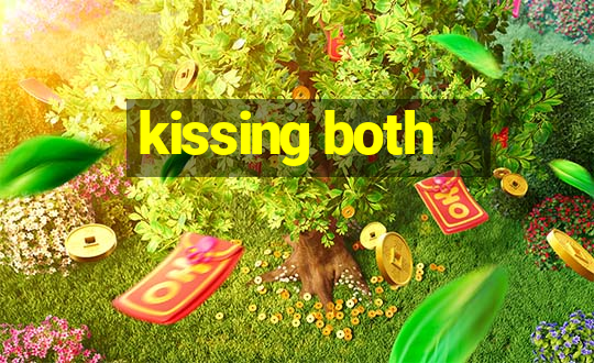 kissing both