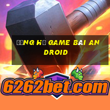 Đồng hồ game bài Android