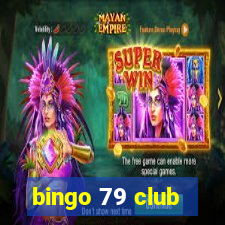 bingo 79 club