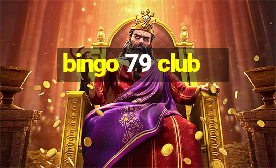 bingo 79 club