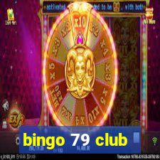 bingo 79 club