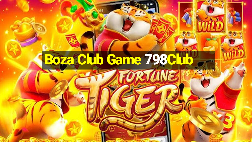 Boza Club Game 798Club