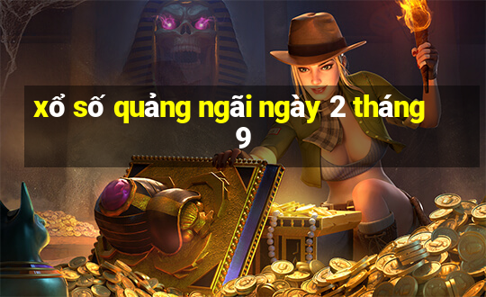 xổ số quảng ngãi ngày 2 tháng 9