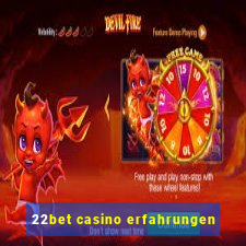 22bet casino erfahrungen