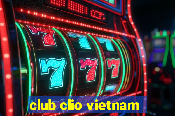 club clio vietnam