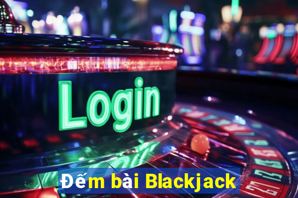 Đếm bài Blackjack