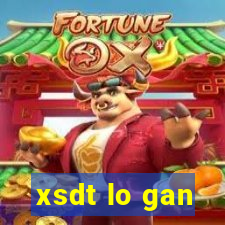 xsdt lo gan