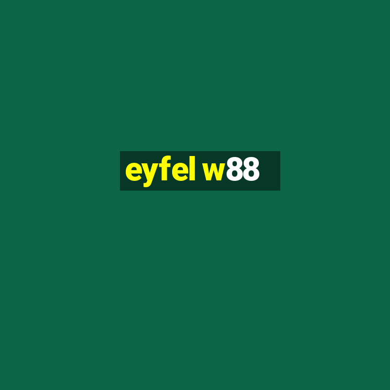 eyfel w88