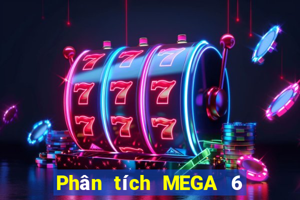 Phân tích MEGA 6 45 ngày 29