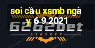 soi cầu xsmb ngày 6 9 2021