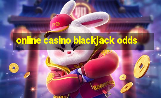 online casino blackjack odds