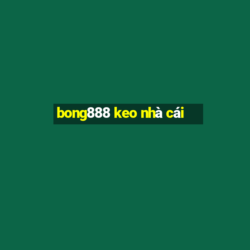 bong888 keo nhà cái