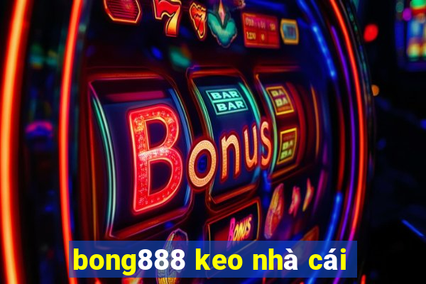 bong888 keo nhà cái