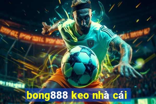 bong888 keo nhà cái