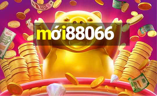 mới88066