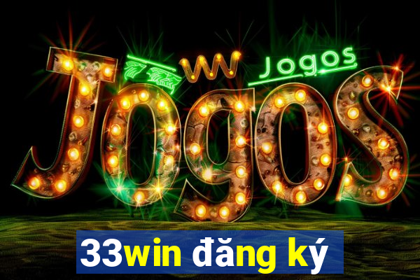 33win đăng ký