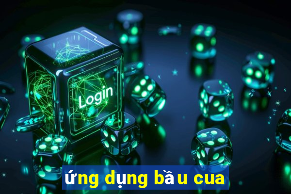 ứng dụng bầu cua