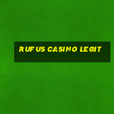 rufus casino legit